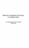 MEMOIRE ET IMAGINAIRE DE LA FRANCE EN AMERIQUE LATINE