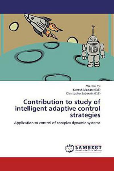 Contribution to study of intelligent adaptive control strategies
