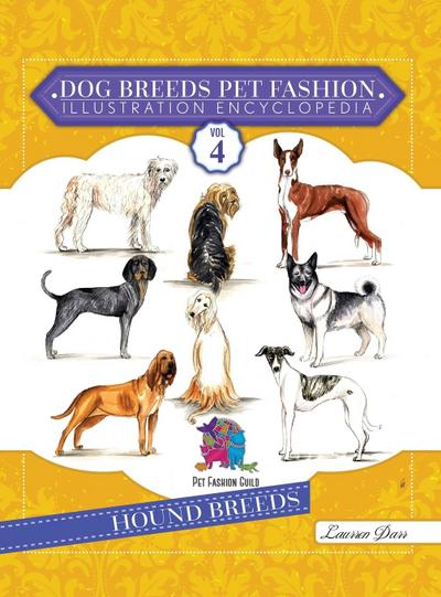 Darr, L: Dog Breeds Pet Fashion Illustration Encyclopedia