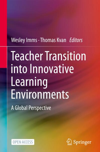 Teacher Transition into Innovative Learning Environments