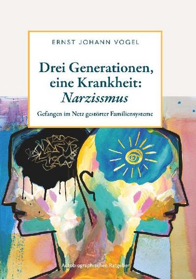 Drei Generationen, eine Krankheit: Narzissmus 