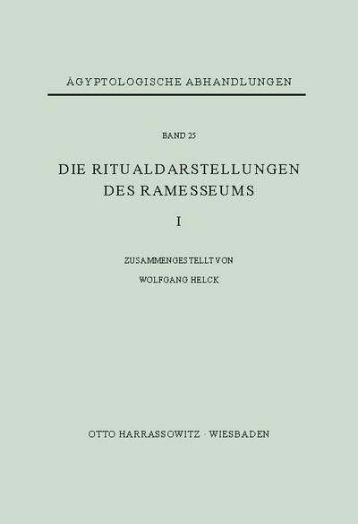 Die Ritualdarstellungen des Ramesseums I.