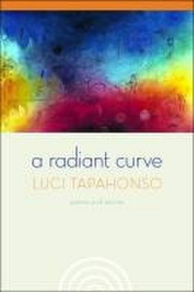 A Radiant Curve: Poems and Stories Volume 64