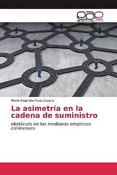 La asimetría en la cadena de suministro