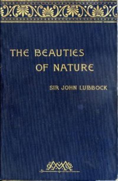 The Beauties Of Nature And The Wonders Of The World We Live In