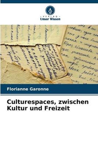 Culturespaces, zwischen Kultur und Freizeit