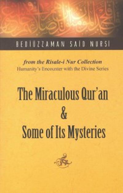 The Miraculous Quran and Some of its Mysteries