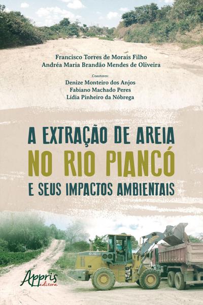 A Extração de Areia no Rio Piancó e seus Impactos Ambientais