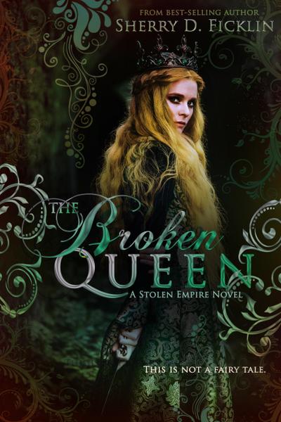 The Broken Queen (Stolen Empire, #6)