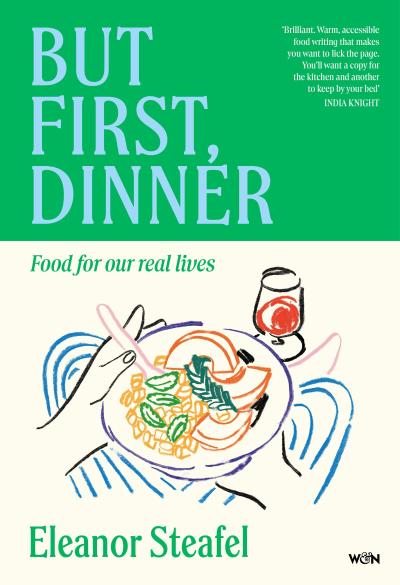 But First, Dinner