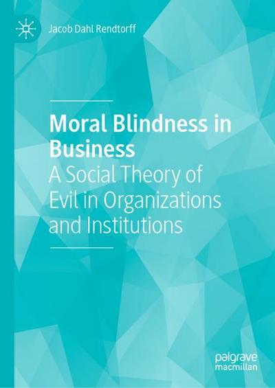 Moral Blindness in Business
