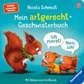 Mein artgerecht-Geschwisterbuch: Ich zuerst! Nein,