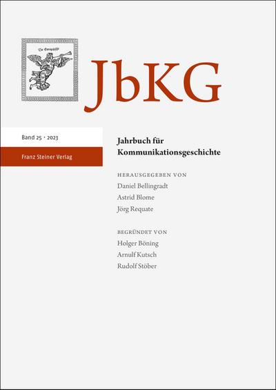 Jahrbuch für Kommunikationsgeschichte 25 (2023)
