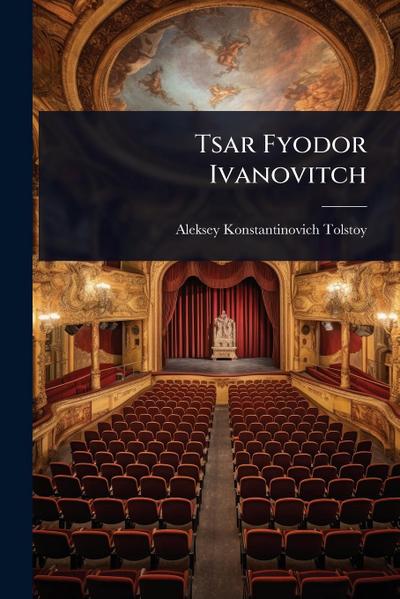 Tsar Fyodor Ivanovitch