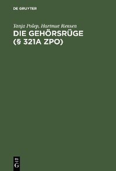 Die Gehörsrüge (§ 321a ZPO)