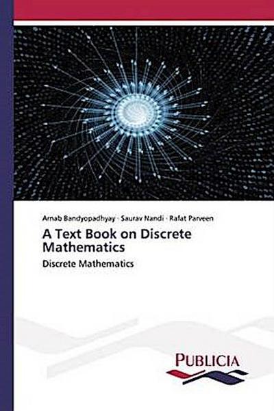 A Text Book on Discrete Mathematics