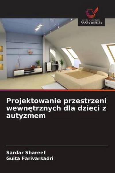 Projektowanie przestrzeni wewnętrznych dla dzieci z autyzmem