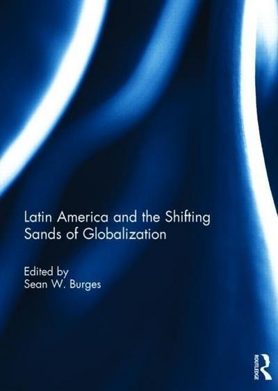 Latin America and the Shifting Sands of Globalization