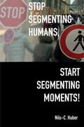 Stop Segmenting Humans, Start Segmenting Moments!