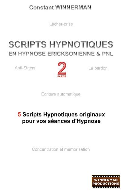 Scripts hypnotiques en hypnose Ericksonienne et PNL N°2