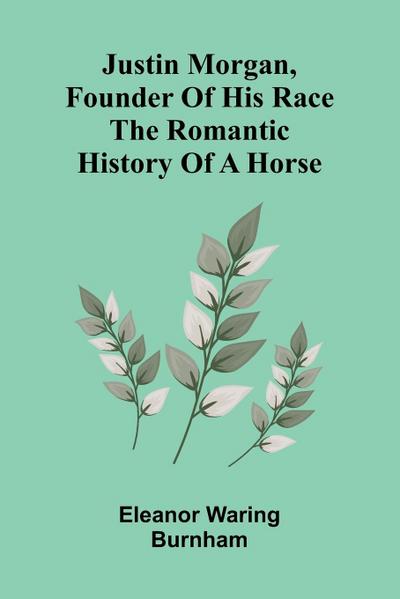 Justin Morgan, founder of his race