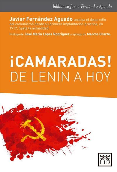 ¡Camaradas! : de Lenin a hoy