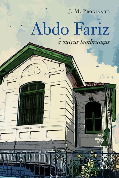 Abdo Fariz e outras lembranças
