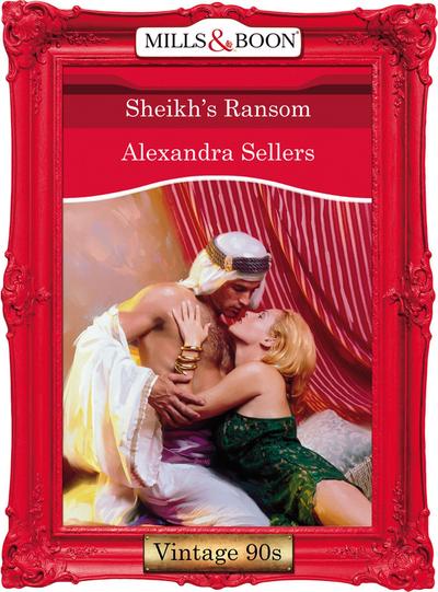 Sheikh’s Ransom (Mills & Boon Vintage Desire)