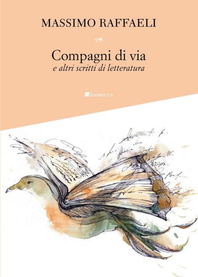 Raffaeli, M: Compagni di via e altri scritti di letteratura