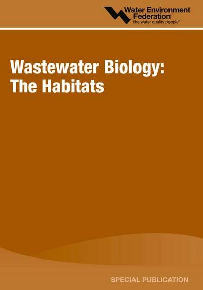 WASTEWATER BIOLOGY THE HABITAT