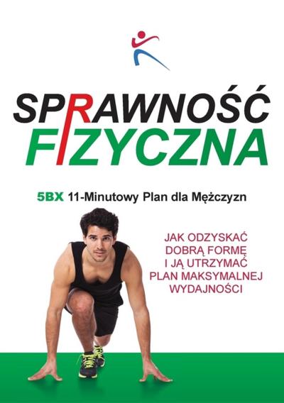 Sprawność Fizyczna 5BX 11 Minutowy Plan dla Mężczyzn