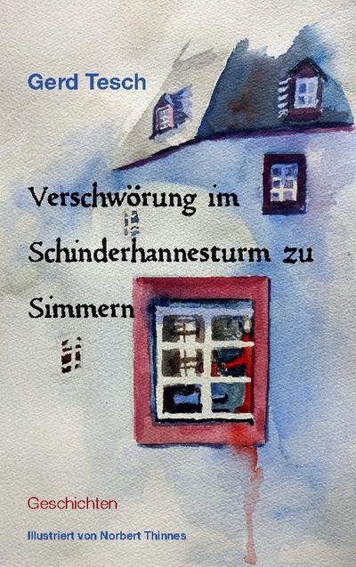 Verschwörung im Schinderhannesturm zu Simmern