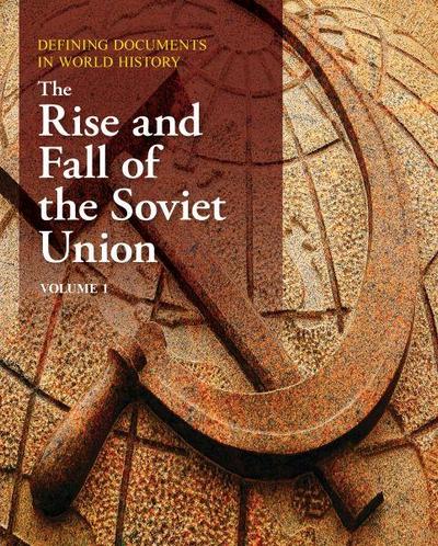 Defining Documents in World History: The Rise & Fall of the Soviet Union
