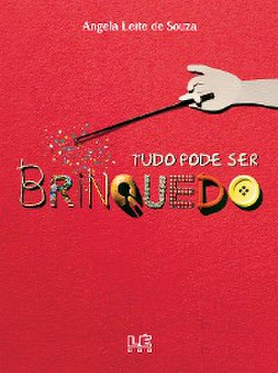 Tudo pode ser brinquedo