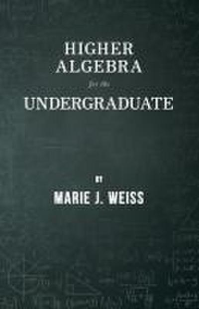 Higher Algebra for the Undergraduate