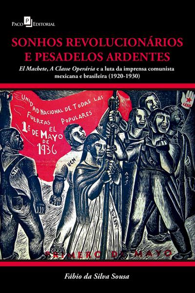Sonhos revolucionários e pesadelos ardentes