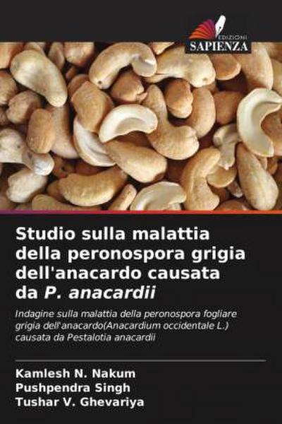 Studio sulla malattia della peronospora grigia dell’anacardo causata da P. anacardii