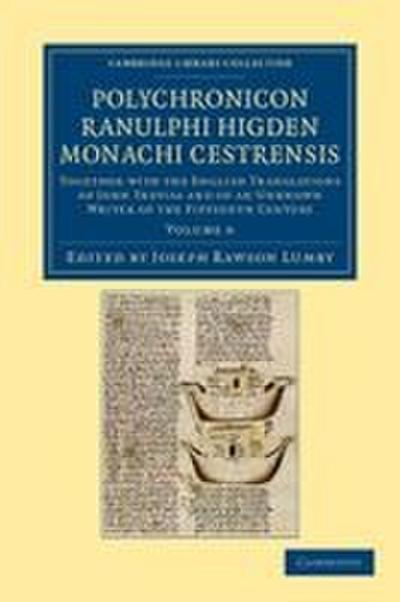 Polychronicon Ranulphi Higden, Monachi Cestrensis - Volume 6