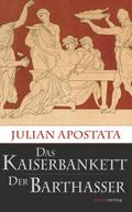 Das Kaiserbankett/Der Barthasser