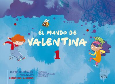El mundo de Valentina 1: Curso del Español para niños / Libro del Alumno - Kursbuch mit Stickern