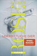 Unerbittliche Gier