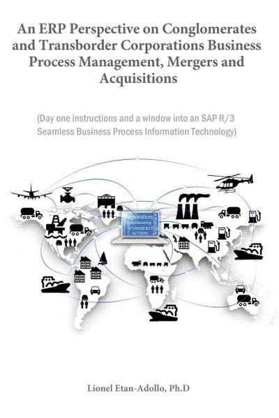 An Erp Perspective on Conglomerates and Transborder Corporations Business Process Management, Mergers and Acquisitions