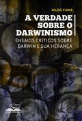 A verdade sobre o darwinismo