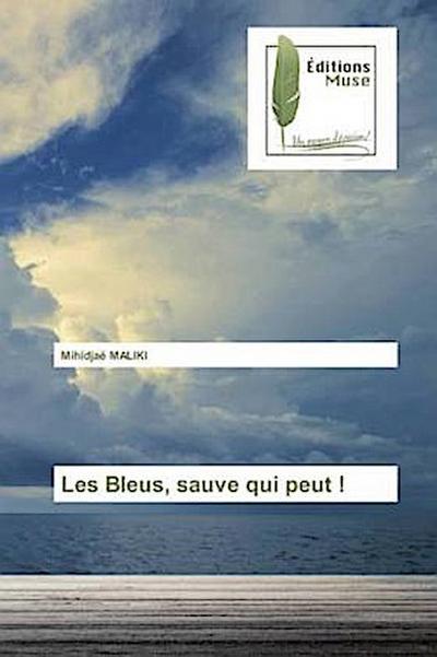 Les Bleus, sauve qui peut !