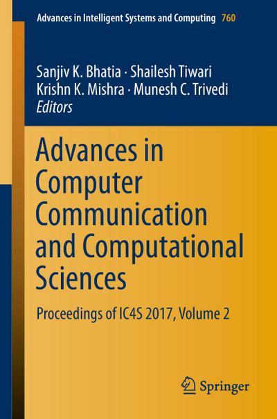 Advances in Computer Communication and Computational Sciences