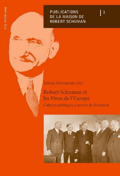 Robert Schuman et les Pères de l’Europe