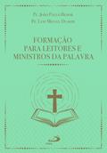Formação Para Leitores e Ministros da Palavra - 3ª Edição