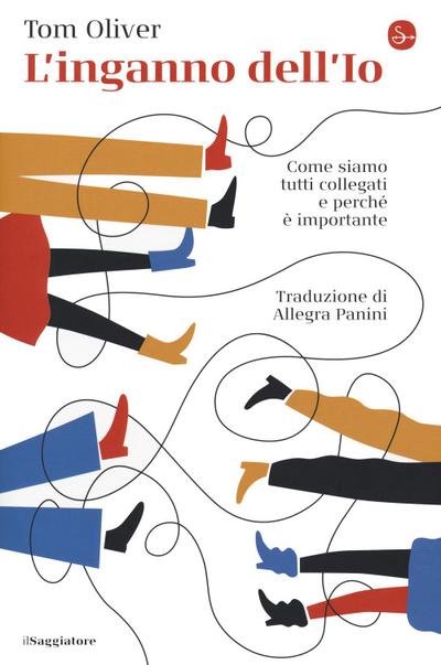 L’ inganno dell’Io. Come siamo tutti collegati e perché è importante