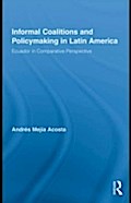 Informal Coalitions and Policymaking in Latin Amer