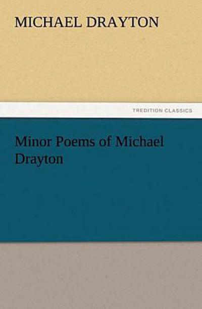 Minor Poems of Michael Drayton